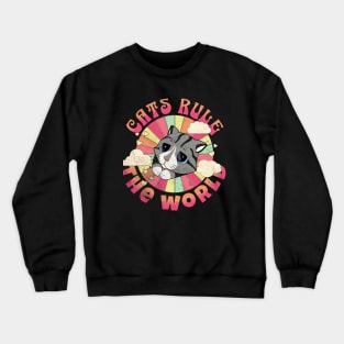 Cats Rule The World Crewneck Sweatshirt